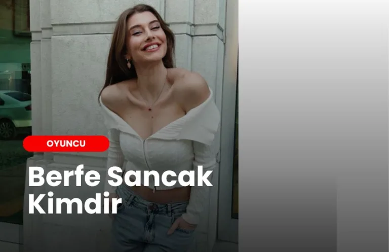 Berfe Sancak Kimdir - Biyografy